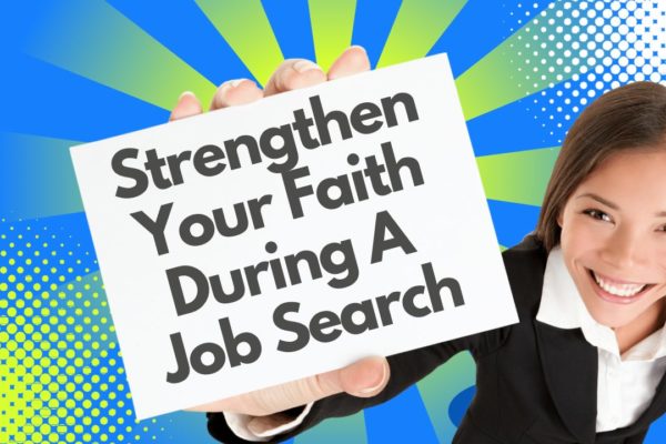 Strengthen faith during a job search