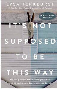 Lysa Terkeurst - Not supposed to be this way